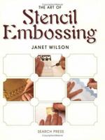 The Art of Stencil Embossing 085532841X Book Cover
