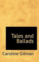 Tales And Ballads 0548572275 Book Cover