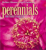 Better Homes and Gardens Perennials for Today's Gardens ("Better Homes & Gardens") 0696209527 Book Cover