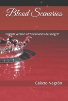 Blood scenarios: English version of “Escenarios de sangre” 165787396X Book Cover