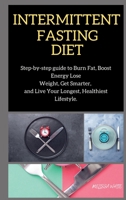 INTERMITTENT FASTING series: The Complete Intermittent Fasting with Practical Guidelines and wellness 1802264191 Book Cover
