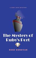 The Mystery of Ruby's Port 1950203034 Book Cover