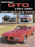 Standard Catalog of Gto 1961-2004: Tempest, Lemans, Can Am, Grand Am (Standard Catalog of Gto)