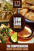 Modern Health Kitchen's Low Carb Recipes - The Comprehensive Recipe Reference Gu: 175 Recipes Low Carb Cookbook 1502372894 Book Cover