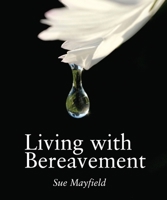 Living with Bereavement 074595295X Book Cover