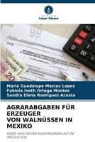 Agrarabgaben Für Erzeuger Von Walnüssen in Mexiko (German Edition) 6203253383 Book Cover