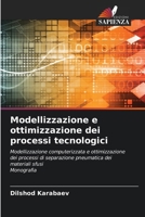 Modellizzazione e ottimizzazione dei processi tecnologici (Italian Edition) 6209362257 Book Cover