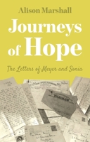 Journeys of Hope: The Letters of Meyer and Sonia 1836284446 Book Cover