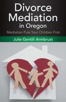 Divorce Mediation in Oregon 1682223361 Book Cover