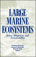 Large Marine Ecosystems: Stress, Mitigation and Sustainability (Aaas Publication, 92-39s) B00FAWRA6A Book Cover