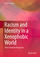 Racism and Identity in a Xenophobic World: A Post-Pandemic Perspective 303169094X Book Cover