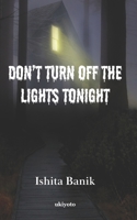 Don't Turn off the Lights Tonight 9355971036 Book Cover