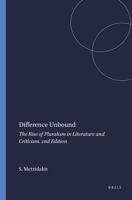Difference Unbound: The Rise of Pluralism in Literature and Criticism. 2nd Edition 9042036265 Book Cover
