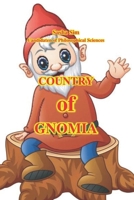 The Country of Gnomia (“The Magical World of Childhood”) B0GKWTZ6T5 Book Cover