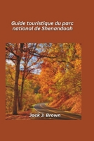 Guide touristique du parc national de Shenandoah 2025: Splendeurs de Blue Ridge et routes panoramiques (French Edition) B0DRTGZDRM Book Cover