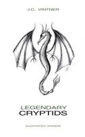 Legendary Cryptids: Illustrated Version 1546888667 Book Cover