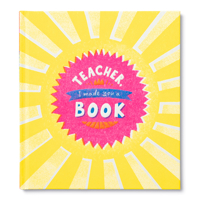 Teacher, I Made You a Book: A Children’s Fill-In Gift Book for Teacher Appreciation 1970147601 Book Cover
