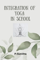 Integration Of Yoga In School 5666853775 Book Cover