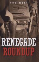 Renegade Roundup 140568206X Book Cover