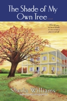 The Shade of My Own Tree: A Novel 0345465172 Book Cover
