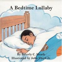 A Bedtime Lullaby 0975286013 Book Cover
