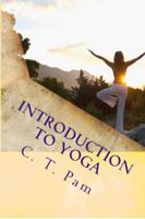 Introduction to Yoga: To enhance your weight management program 1884711529 Book Cover