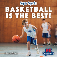 Basketball Is the Best! 1499459939 Book Cover