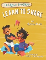 Learn to Share (The Wilson Brothers) 9769769517 Book Cover