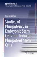 Studies of Pluripotency in Embryonic Stem Cells and Induced Pluripotent Stem Cells 9401788189 Book Cover