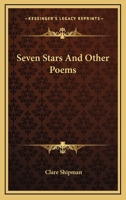 Seven Stars And Other Poems 1163705829 Book Cover