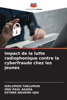 Impact de la lutte radiophonique contre la cyberfraude chez les jeunes (French Edition) 6208382394 Book Cover