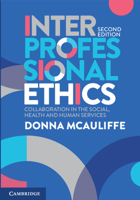 Interprofessional Ethics: Collaboration in the Social, Health and Human Services 1108969976 Book Cover