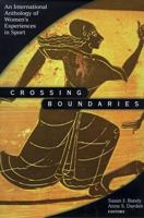 Crossing Boundaries: An International Anthology of Women's Experiences in Sport 0736000887 Book Cover