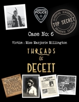 Case 6 - Threads of Deceit: The Blue Coconut - Cold Case Mystery Crime Police File Game (The Blue Coconut Case Files) B0CNRPRL99 Book Cover