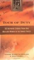 Tour of Duty: 50 Inspiring Stories from Our Men & Women in the Armed Forces 1592330126 Book Cover