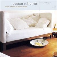 Peace at Home: Simple Solutions for Relaxing Rooms 0811839923 Book Cover
