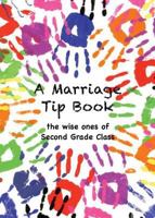 A Marriage Tip Book 0985665580 Book Cover