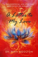 A Letter to My Love: A Philosophical and Spiritual Meditation on Humanity (If Humanity is an Ocean) B0DW4GCNXV Book Cover