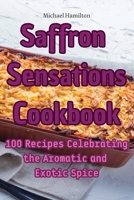 Saffron Sensations Cookbook 1835004849 Book Cover