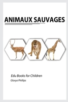 Animaux Sauvages 647986364X Book Cover