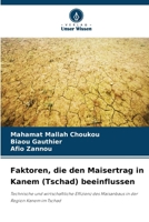 Faktoren, die den Maisertrag in Kanem (Tschad) beeinflussen 6630256182 Book Cover