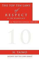 The Top Ten Laws of Respect in the Workplace 161579249X Book Cover