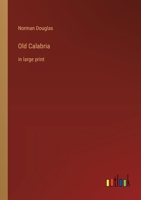 Old Calabria: in large print 3387065582 Book Cover