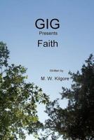 Gig Presents Faith 1492748676 Book Cover