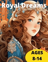 Royal Dreams: A Princess Coloring Adventure B0CR8DSVKM Book Cover