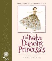 The Twelve Dancing Princesses 1742974015 Book Cover