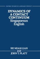 Dynamics of a Contact Continuum: Singaporean English 0198248288 Book Cover