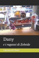 Dany: e i ragazzi di Zobeide 1093248211 Book Cover