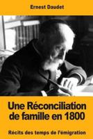 Une Réconciliation de famille en 1800: Récits des temps de l’émigration 1981158286 Book Cover