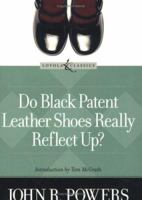 Do Black Patent Leather Shoes Really Reflect Up? 0445084901 Book Cover